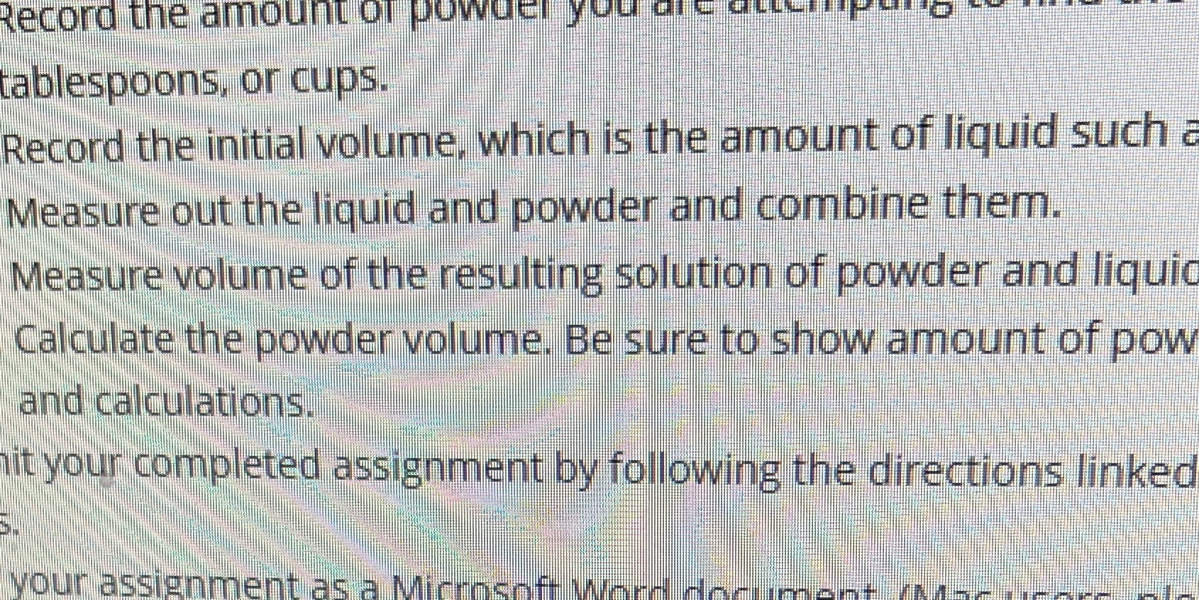 Record the amount of powder y tablespoons, or