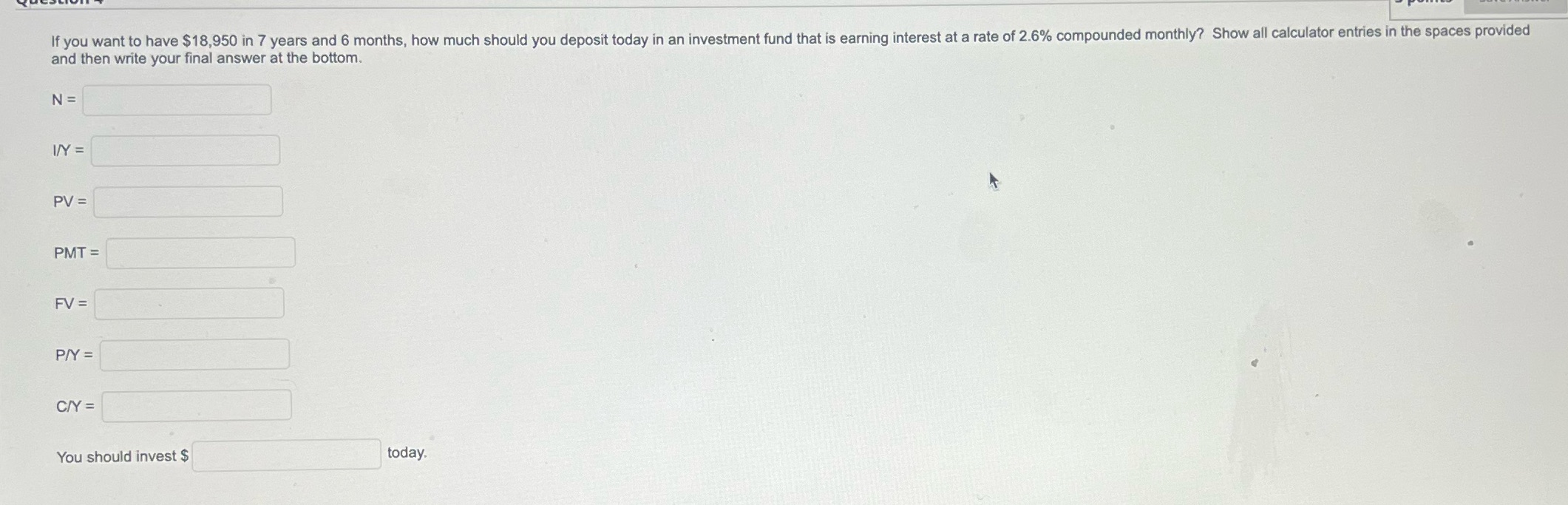 If you want to have $18,950 in 7 years and 6