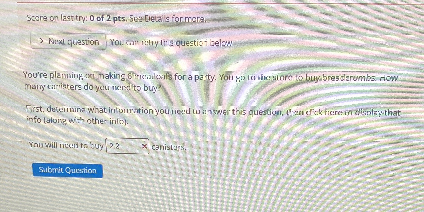 Score on last try: 0 of 2 pts. See Details for