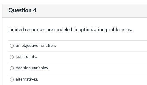 Question 3 A set of values for the decision
