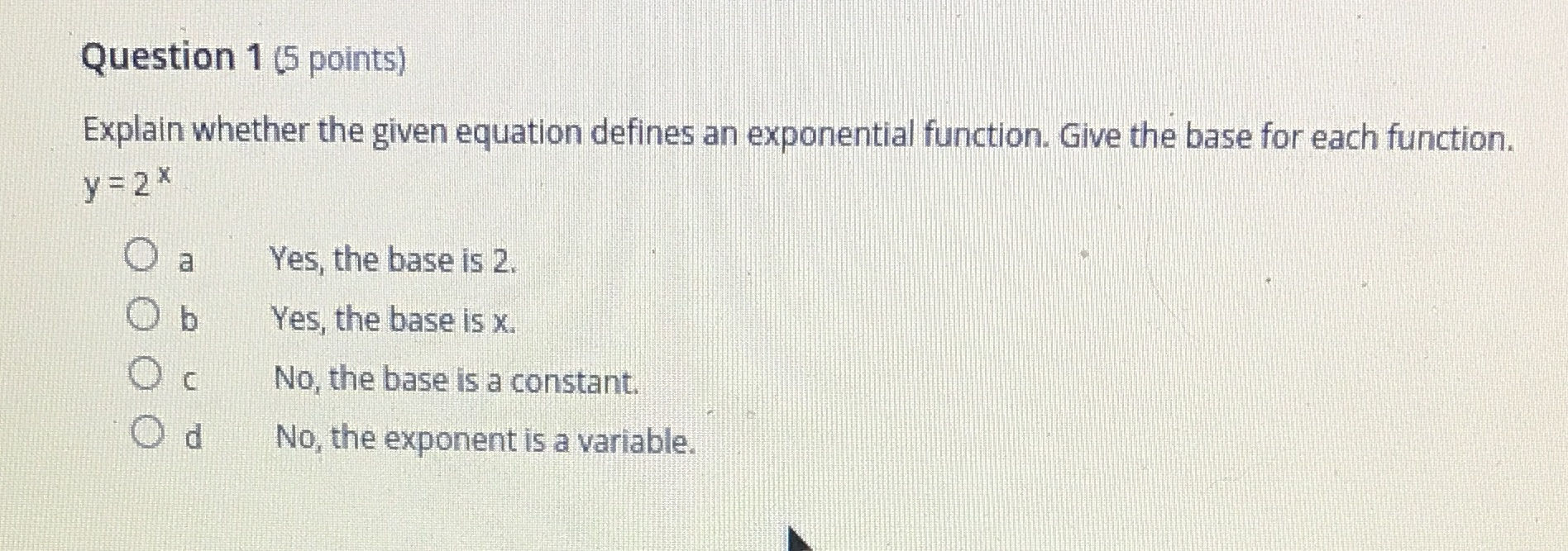 Question 1 (5 points) Explain whether the given