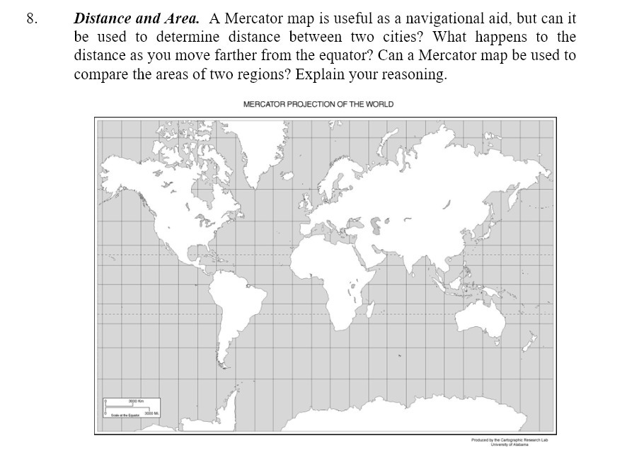 Distance and Area. A Mercator map is useful as a