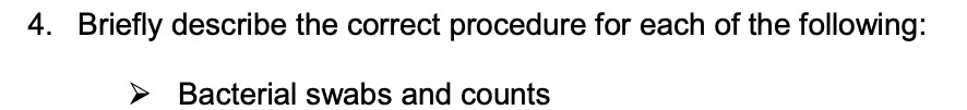 4. Briey describe the correct procedure for each
