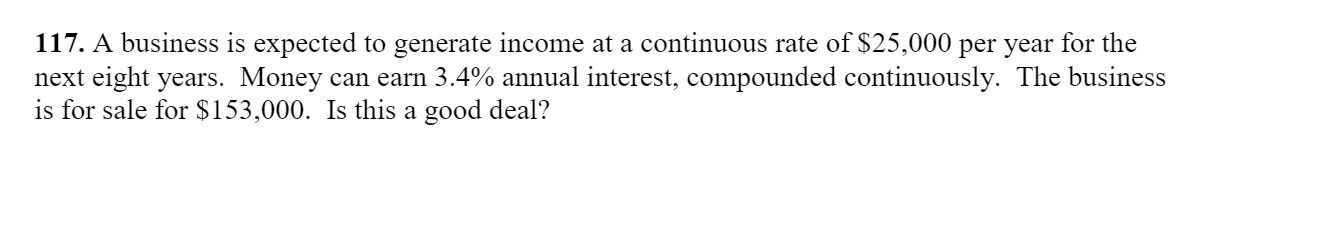 117. A business is expected to generate income at