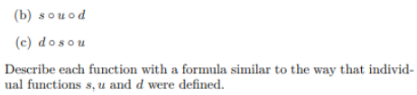 \f(b) sound (c) dosou Describe each function with
