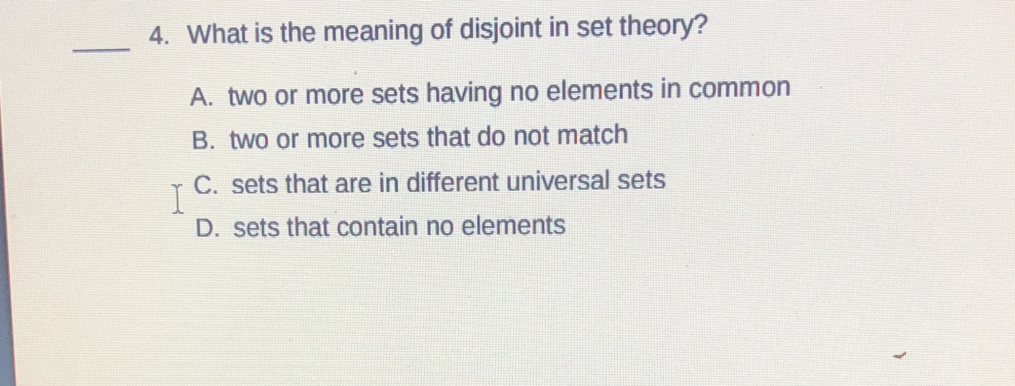 4. What is the meaning of disjoint in set theory?