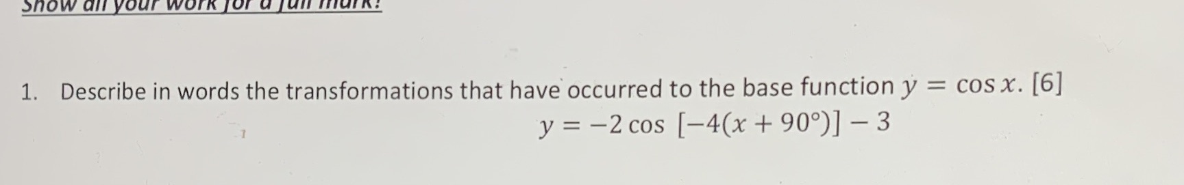 Show all your work 1. Describe in words the
