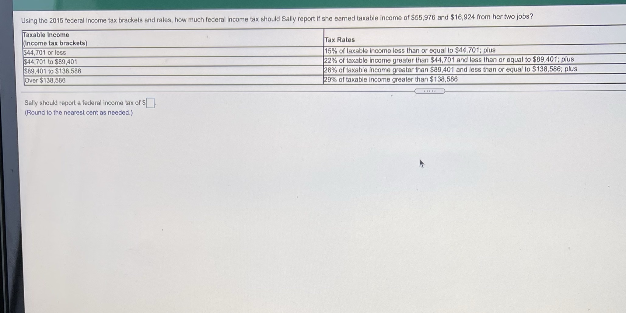 Using the 2015 federal income tax brackets and