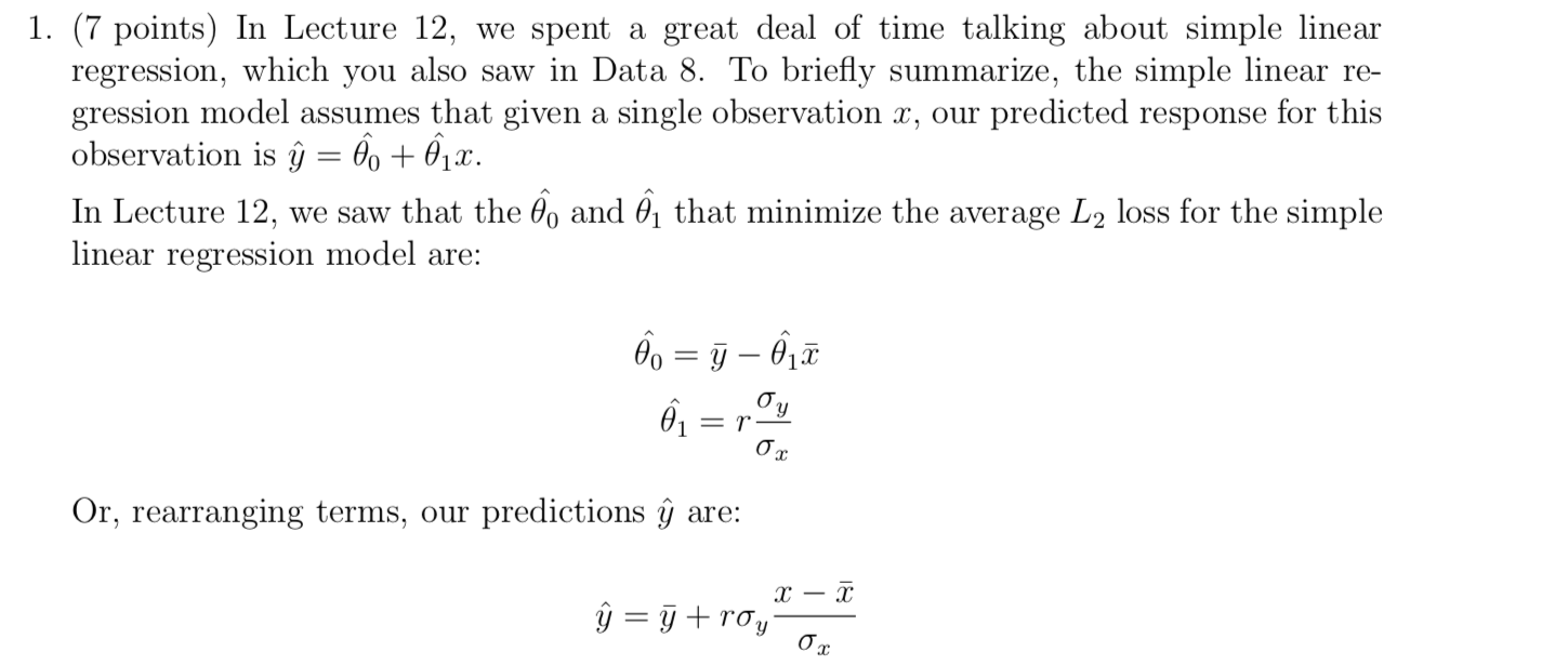 1. (7 points) In Lecture 12, we spent a great