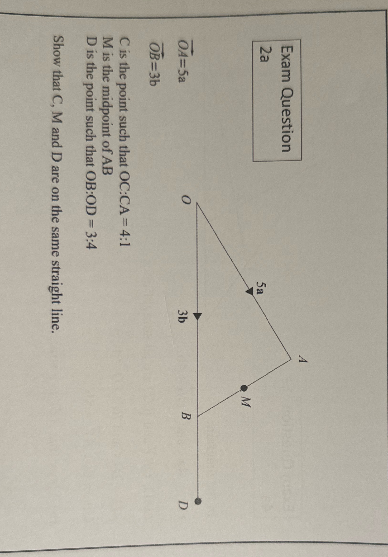 Exam Question OA=5a O OB=3b C is the point such