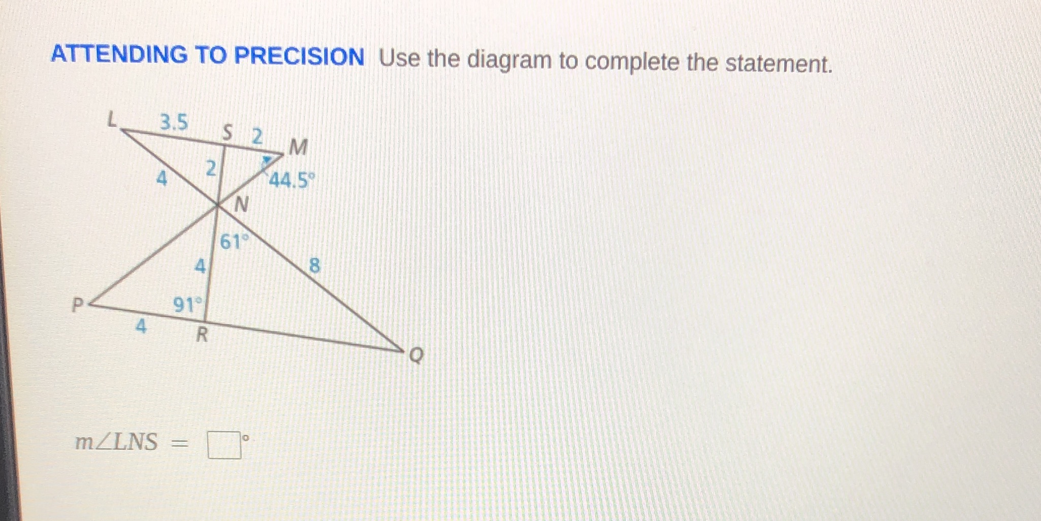 ATTENDING TO PRECISION Use the diagram to