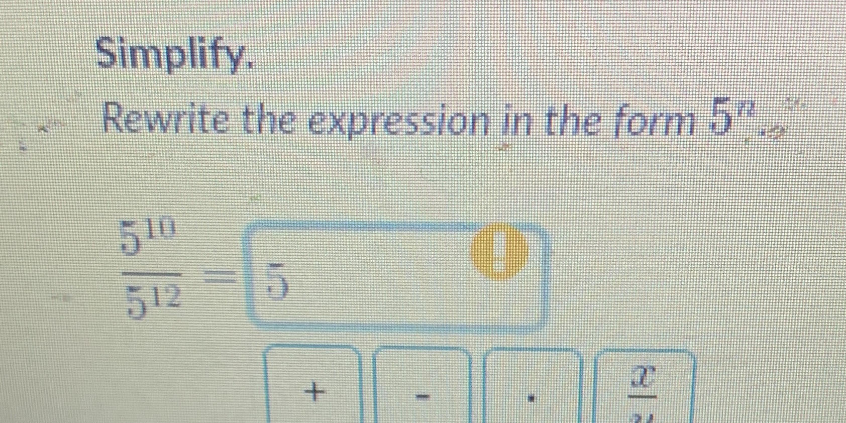 pls help asap??? Simplify. Rewrite the expression