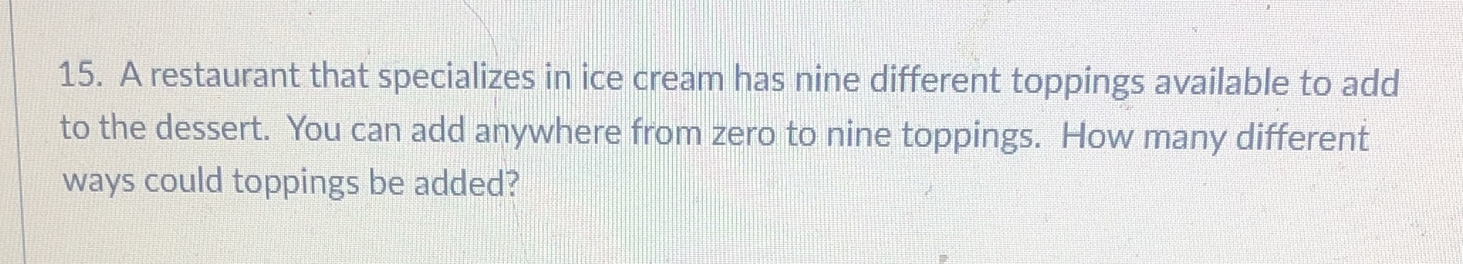 15. A restaurant that specializes in ice cream