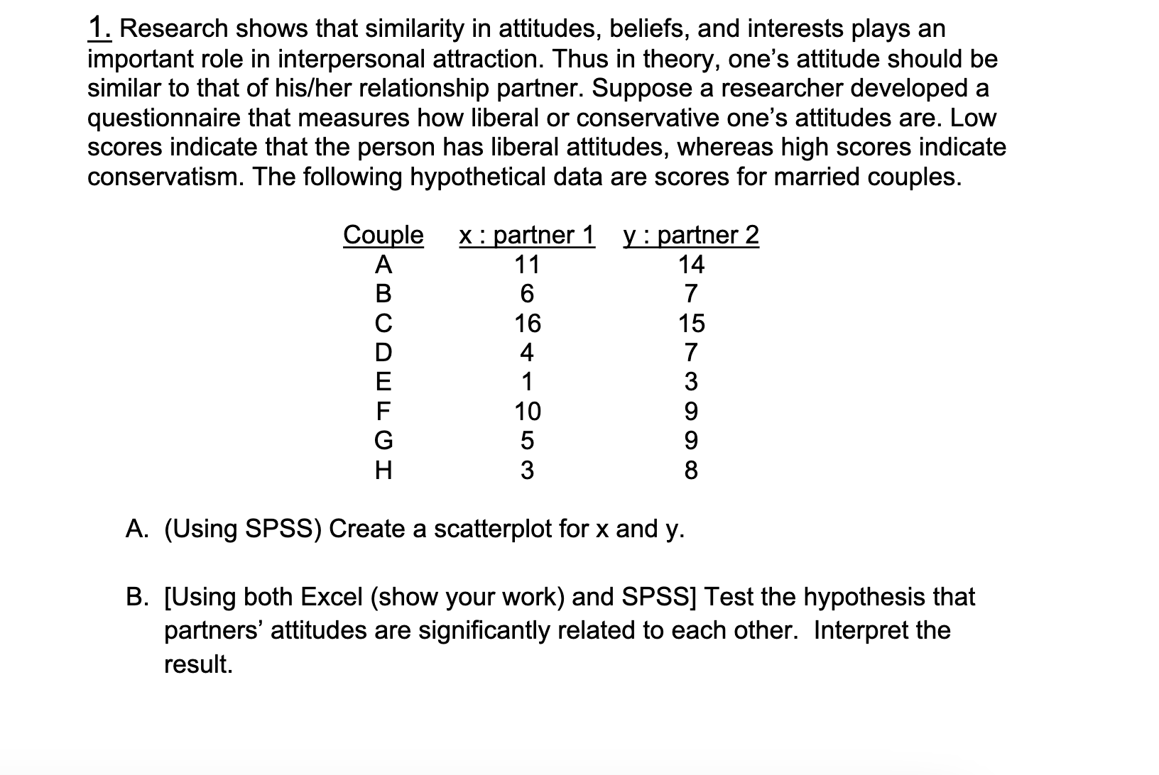 1. Research shows that similarity in attitudes,
