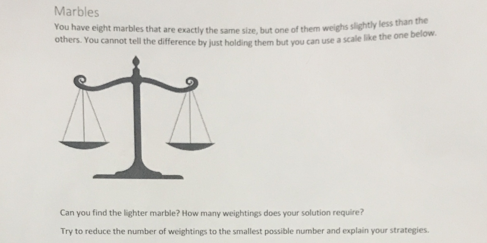 Marbles You have eight marbles that are exactly