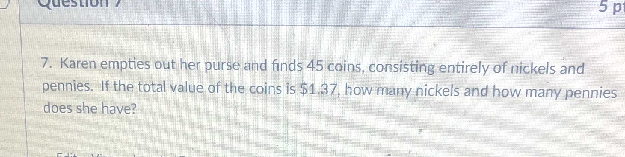 Question / 5 p 7. Karen empties out her purse and