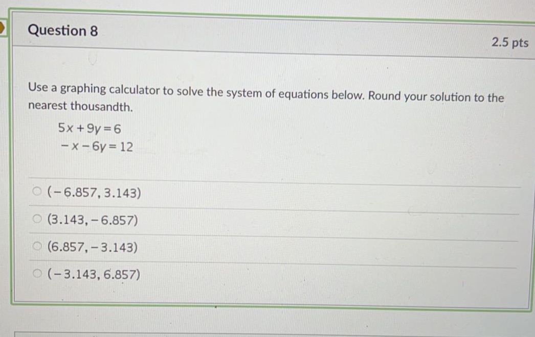 Q 8 Question 8 2.5 pts Use a graphing calculator