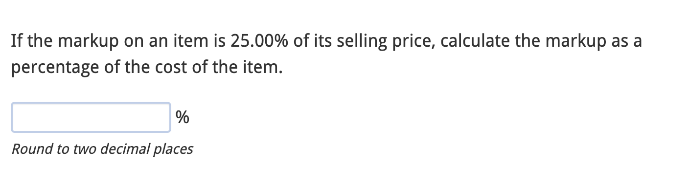 If the markup on an item is 25.00% of its selling
