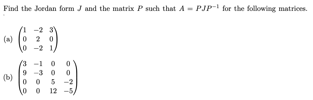 Find the Jordan form J and the matrix P such that