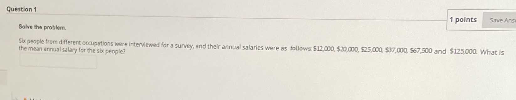 Question 1 1 points Save Ans Solve the problem.