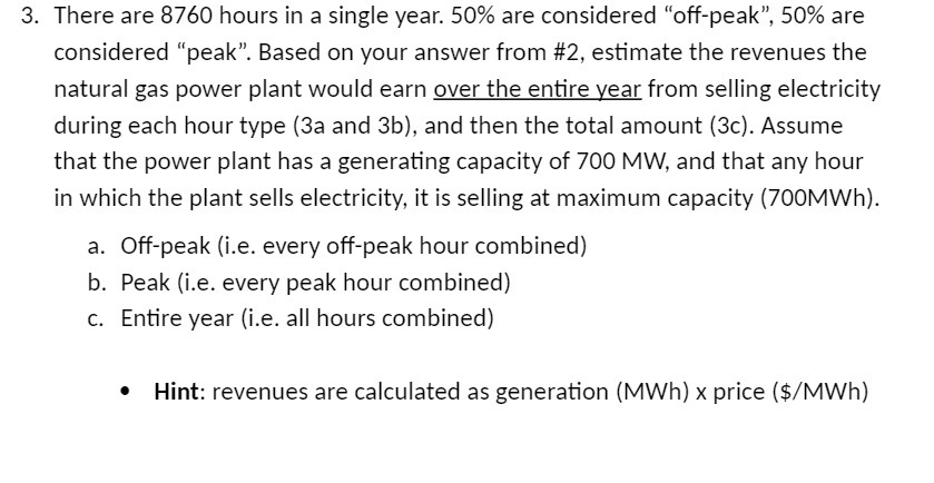 3. There are 8760 hours in a single year. 50% are