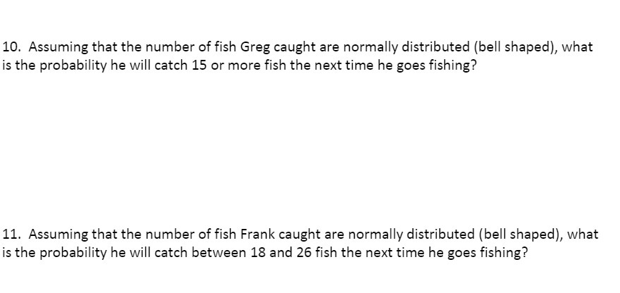 10. Assuming that the number of fish Greg caught