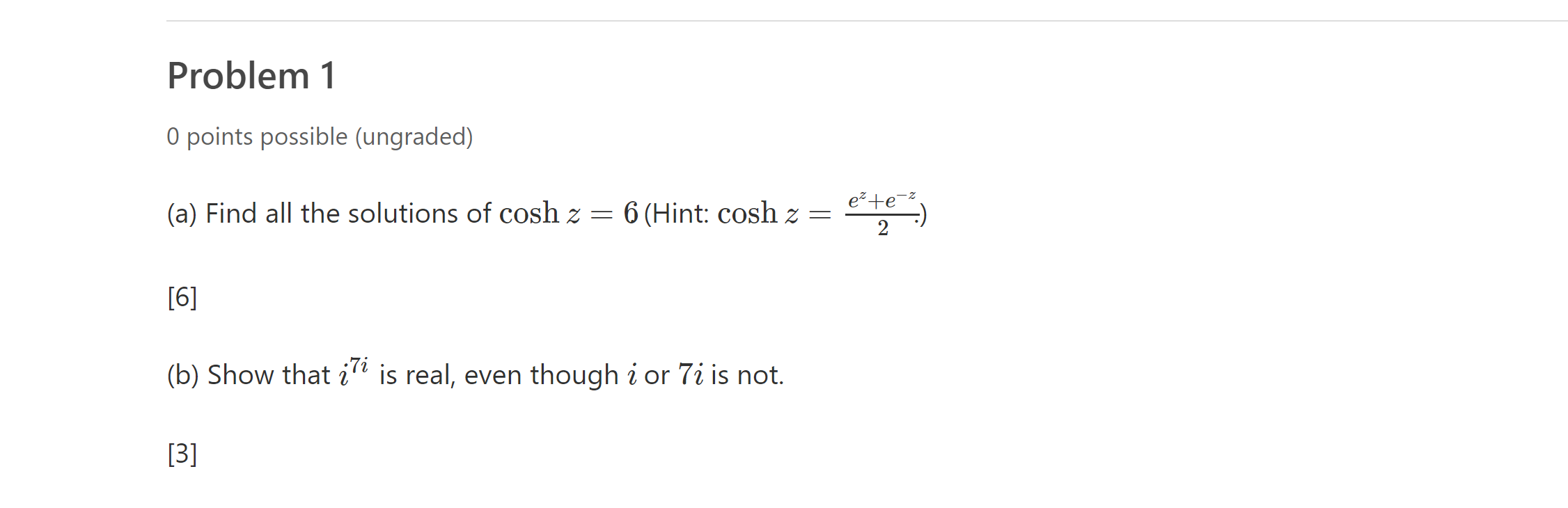 Problem 1 0 points possible (ungraded) (a) Find