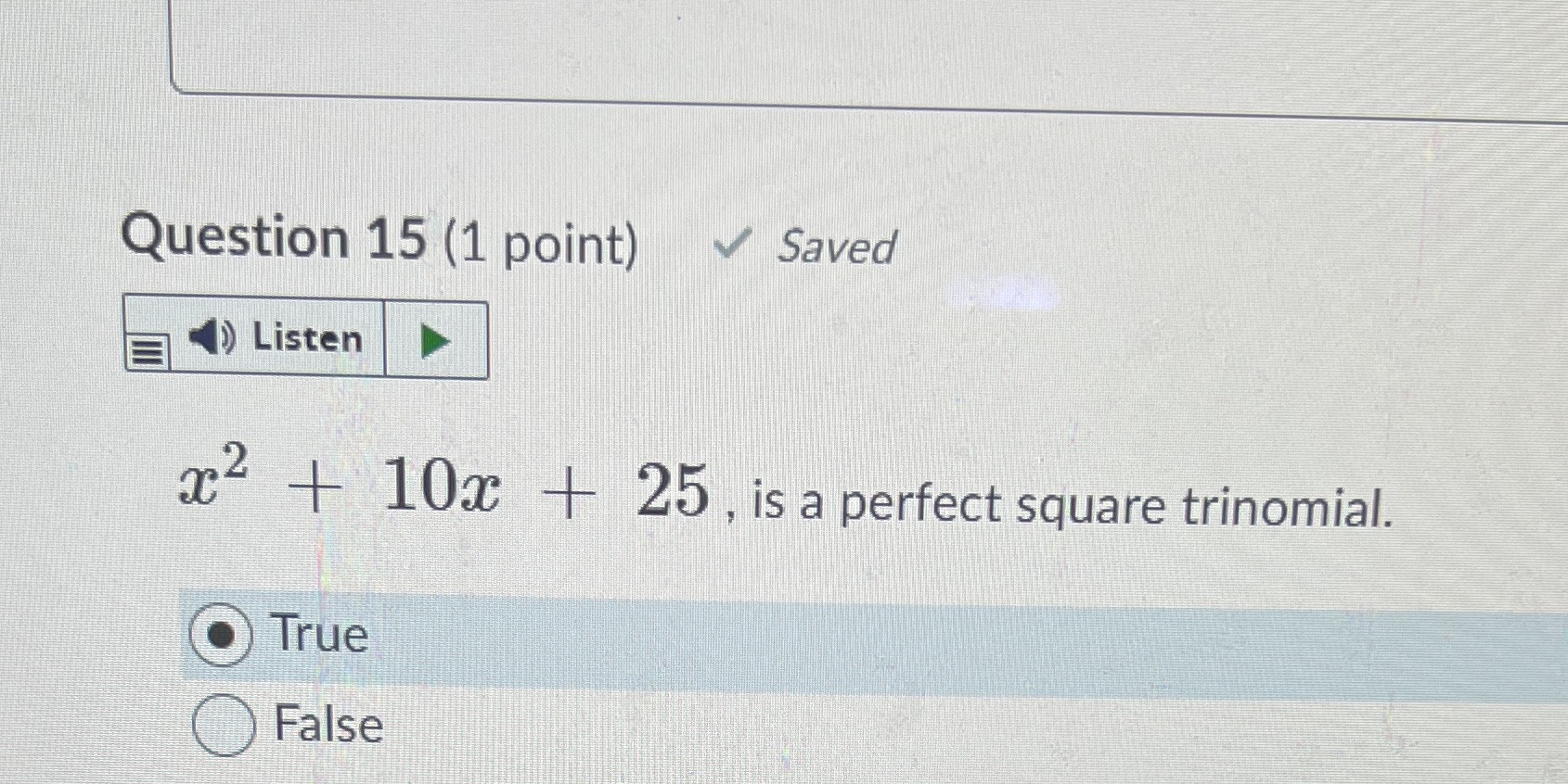 Ty15 Question 15 (1 point) Saved Listen ac2 + 10x