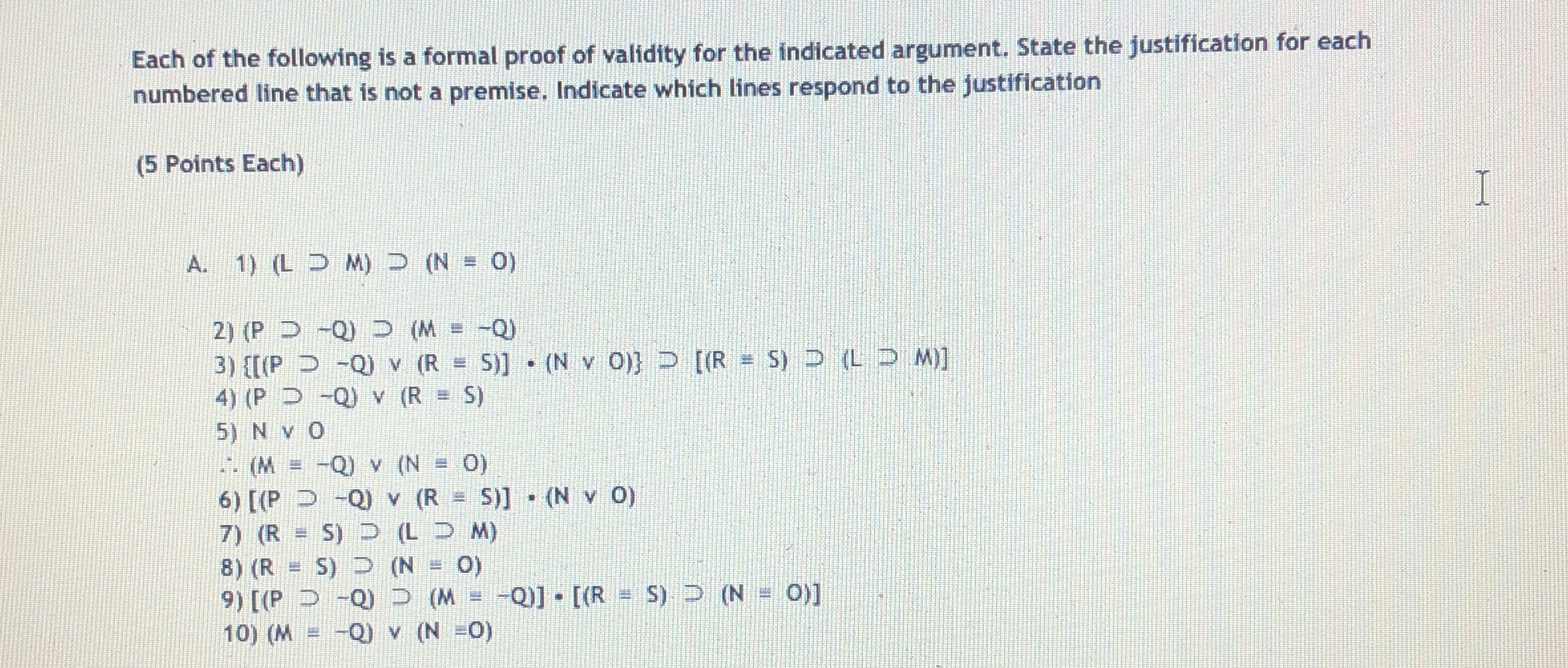 Intro to Logic Each of the following is a formal