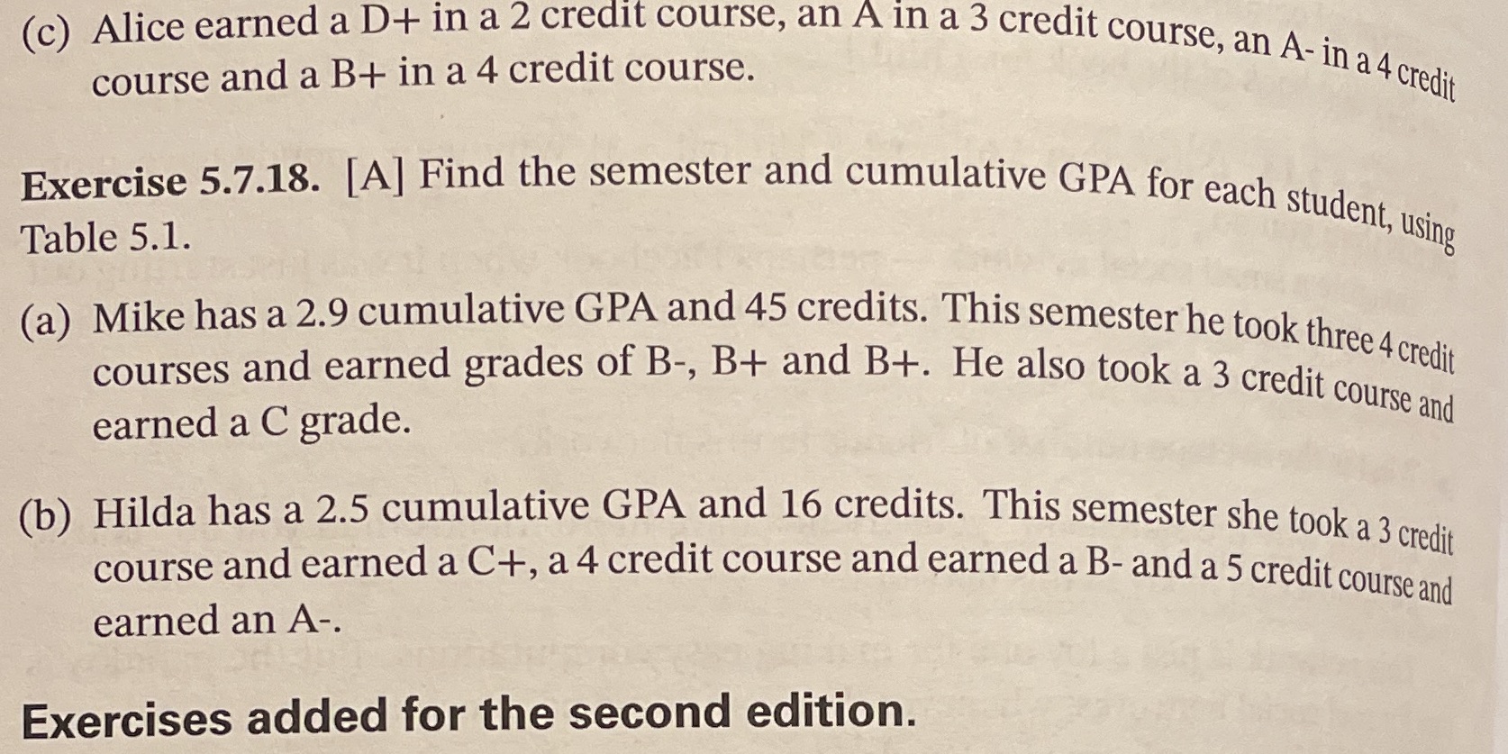 (c) Alice earned a D+ in a 2 credit course, an A