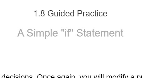 1.8 Guided Practice A Simple "if" Statement