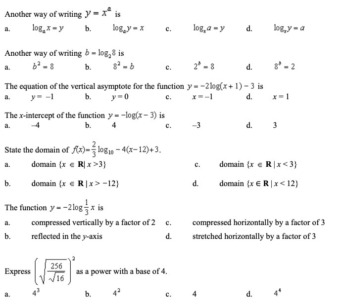 Another way of writing Y = X is a. log x = y b.