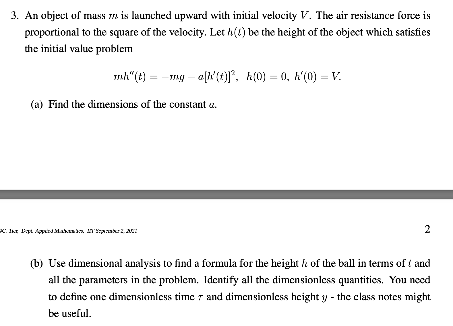 3. An object of mass m is launched upward with