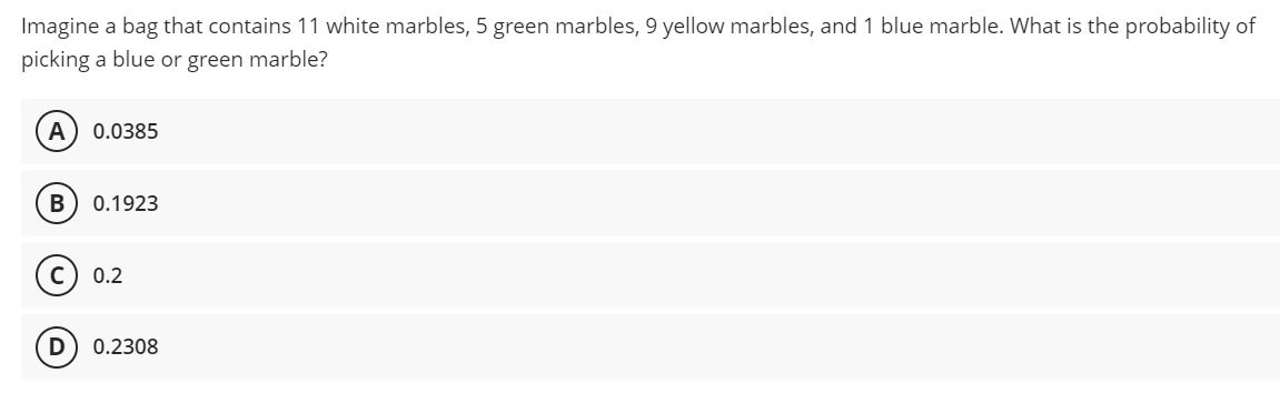 Imagine a bag that contains 11 white marbles, 5