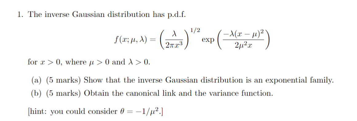 1. The inverse Gaussian distribution has p.d.f.