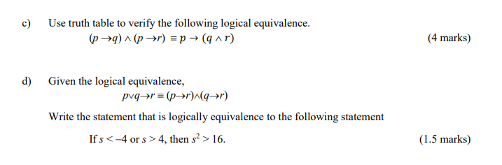 c) Use truth table to verify the following
