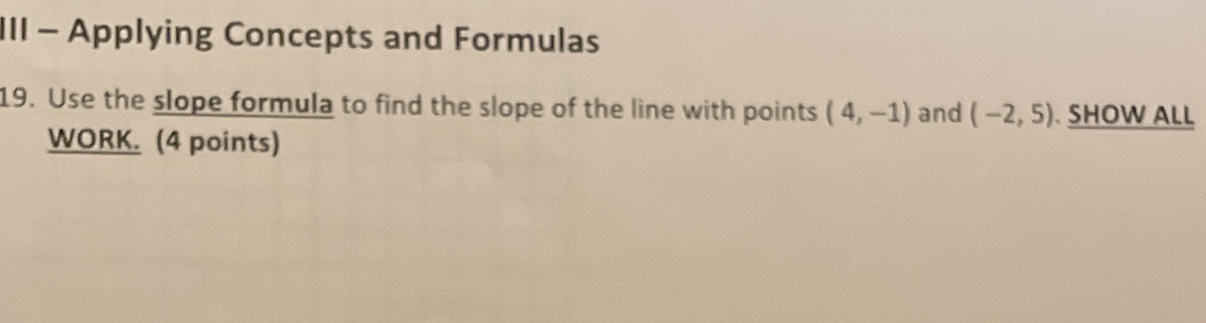 Ill - Applying Concepts and Formulas 19. Use the