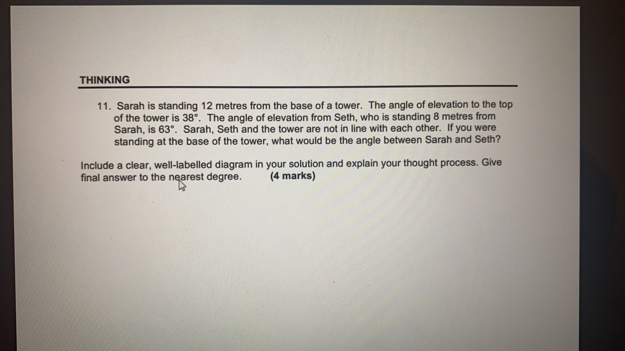 THINKING 11. Sarah is standing 12 metres from the
