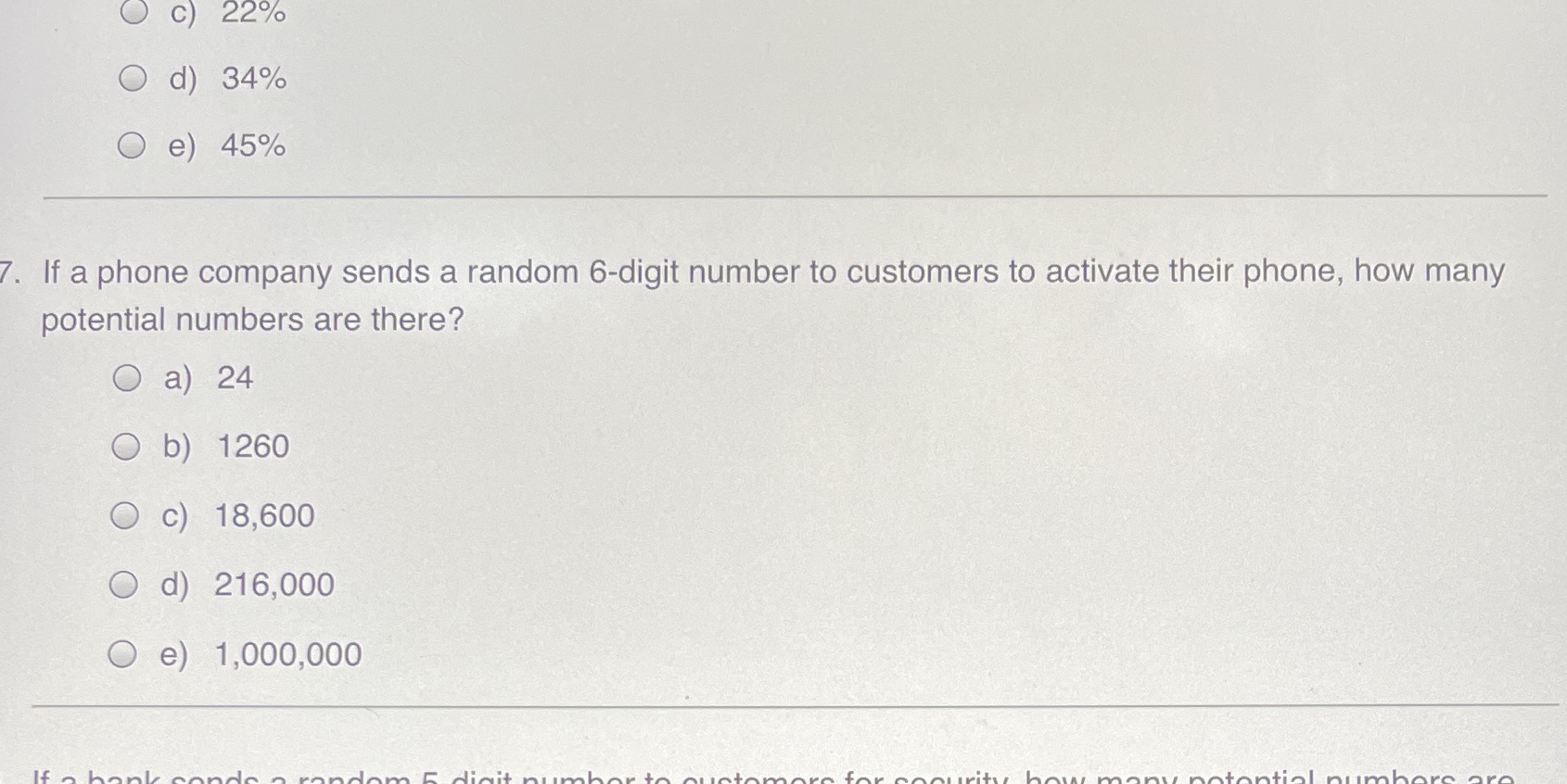 O C 22% O d) 34% O e) 45% 7. If a phone company