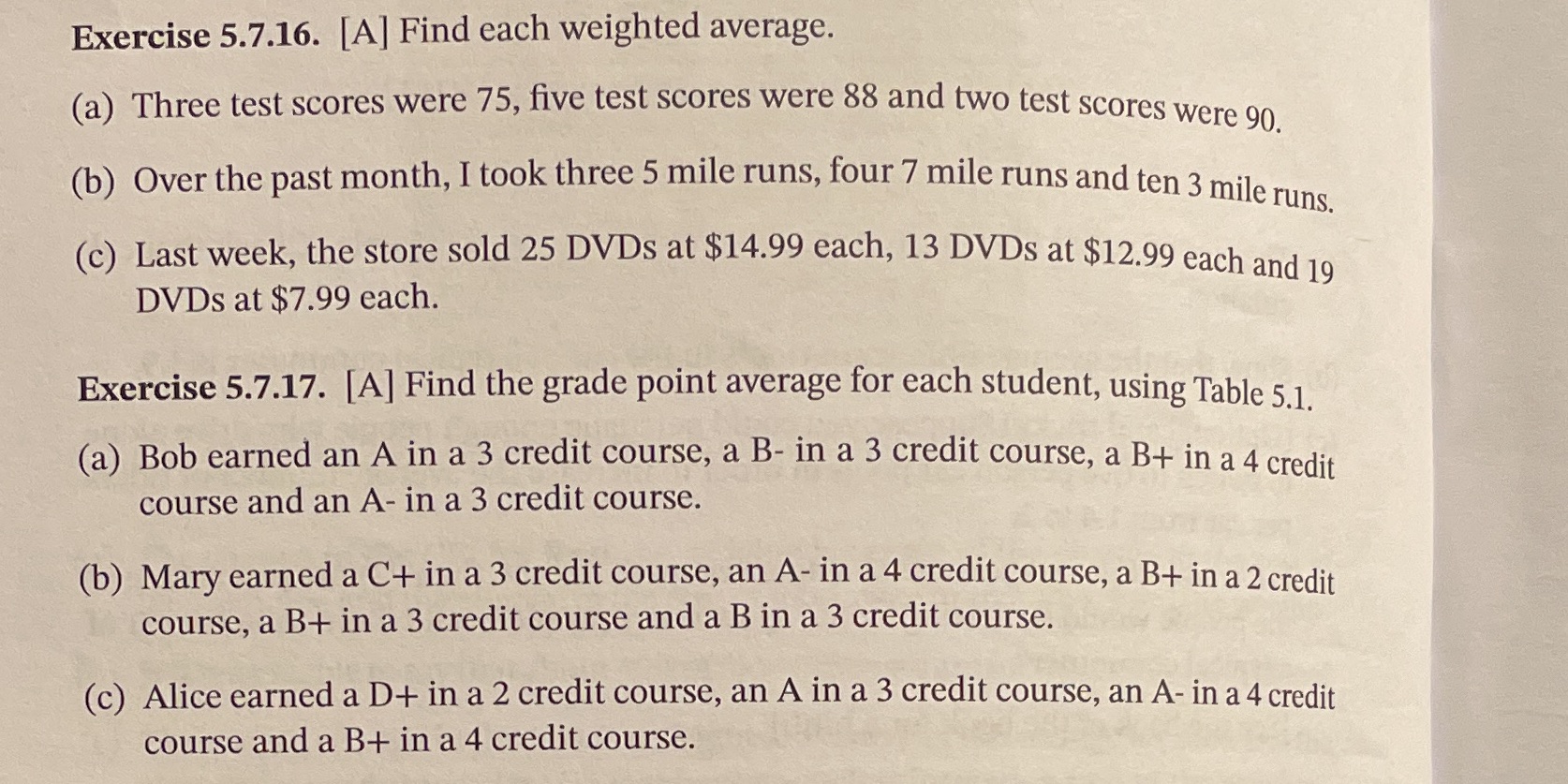 Exercise 5.7.16. [A] Find each weighted average.