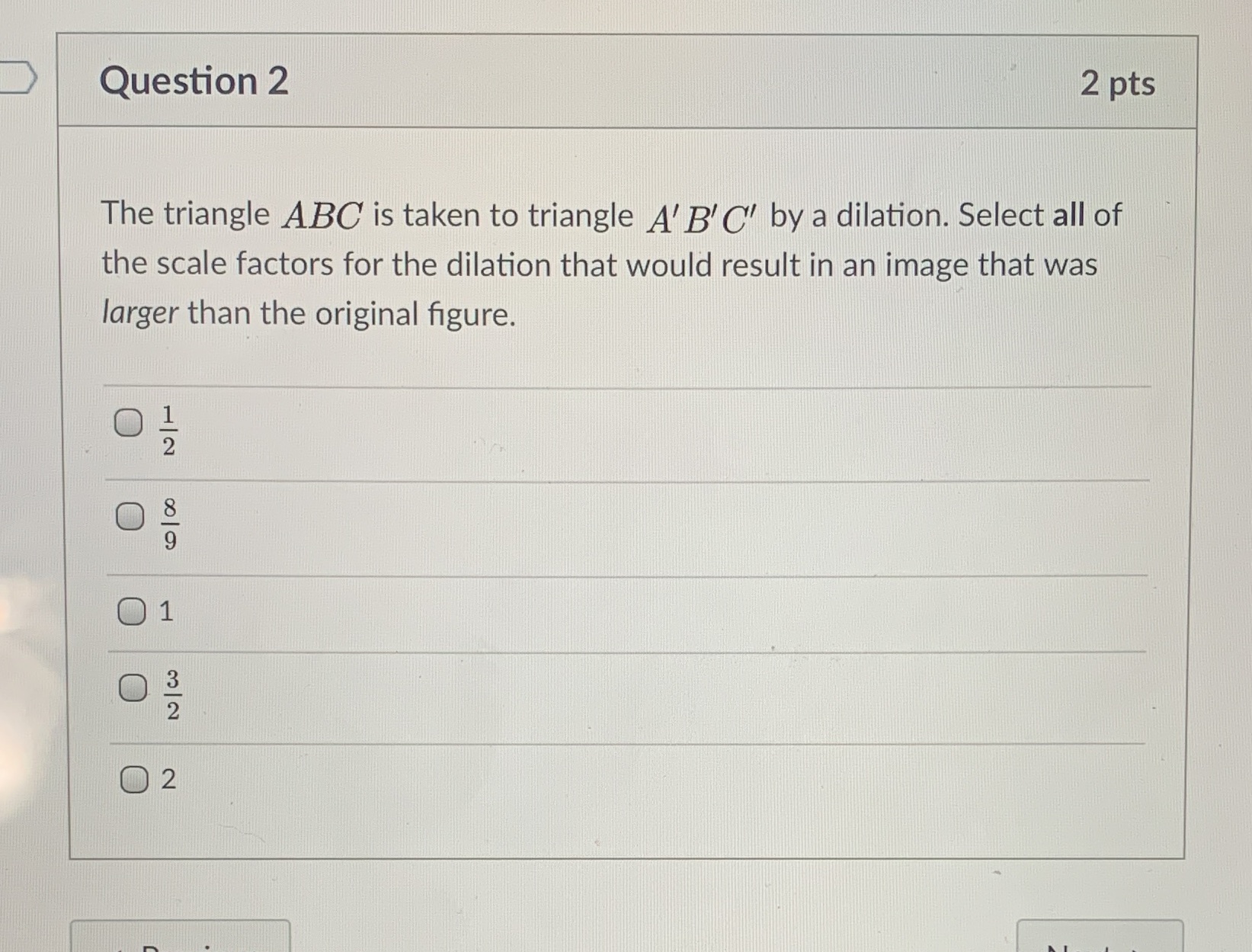 Question 2 2 pts The triangle ABC is taken to