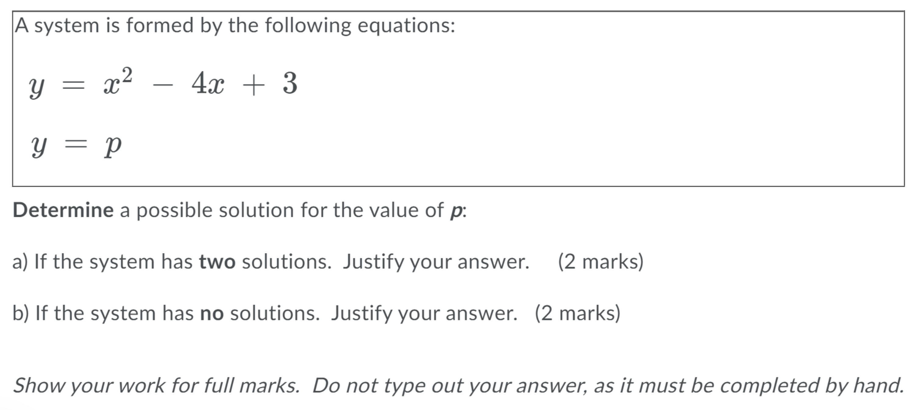 Answer both a and b. A system is formed by the