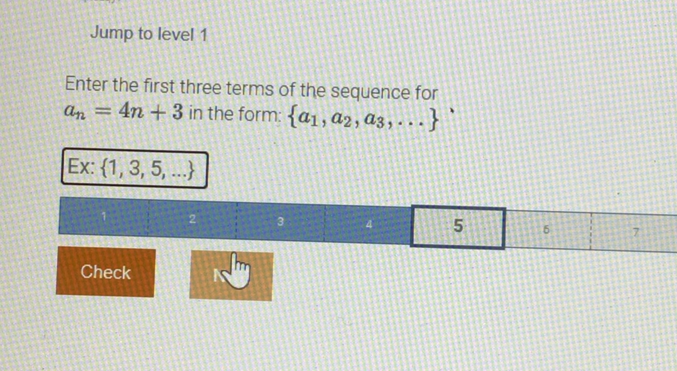 Jump to level 1 Enter the first three terms of