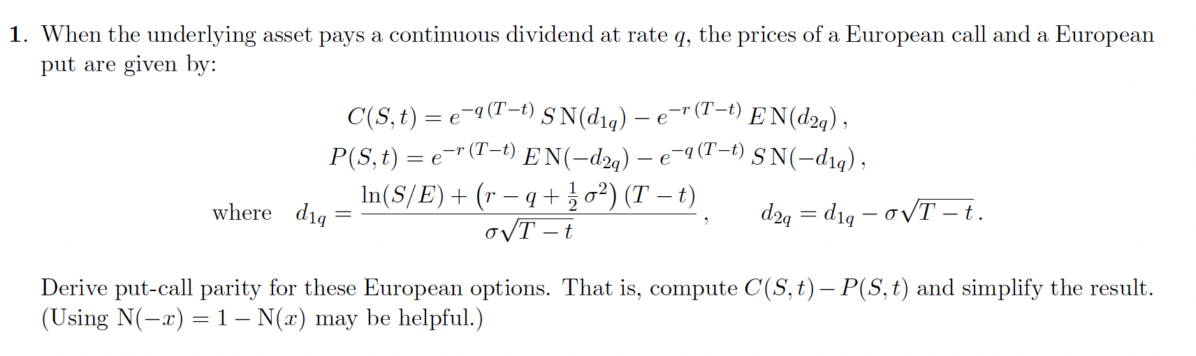 1. When the underlying asset pays a continuous
