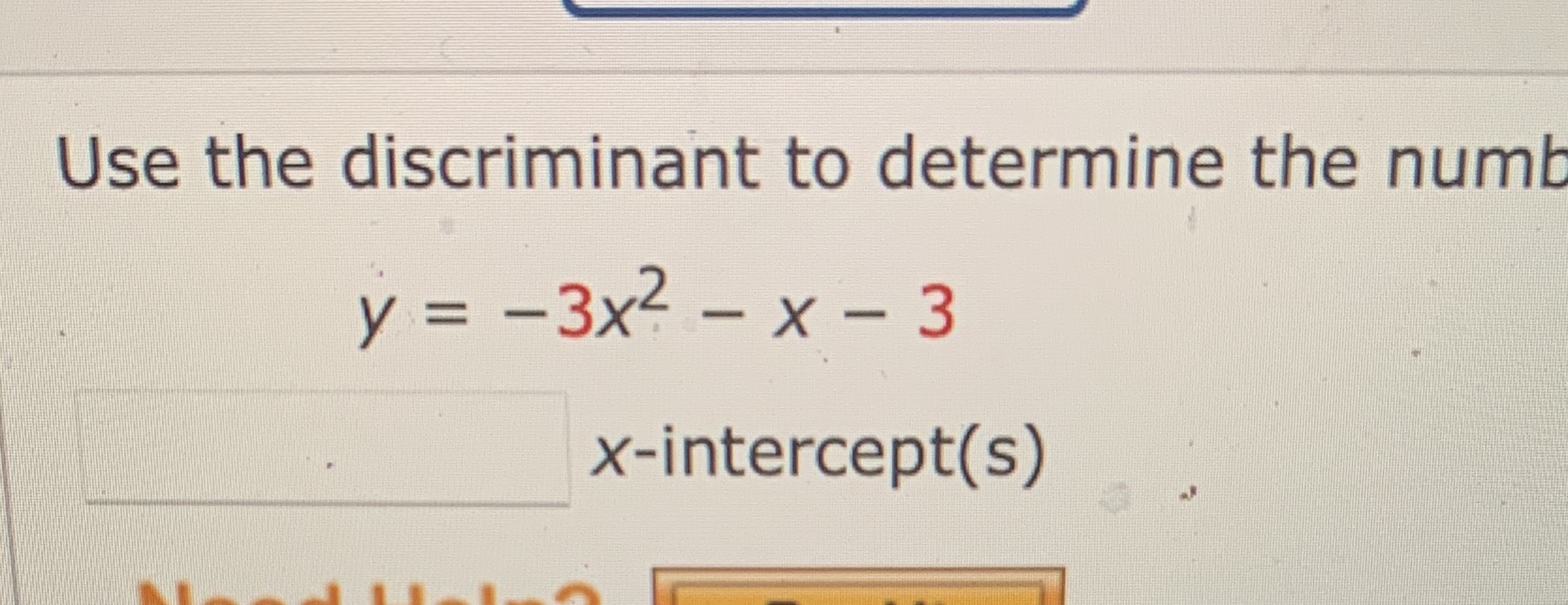 Use the discriminant to determine the numb y =