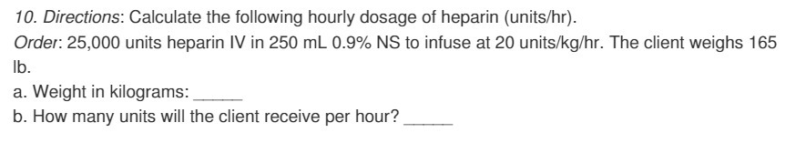 10. Directions: Calculate the following hourly