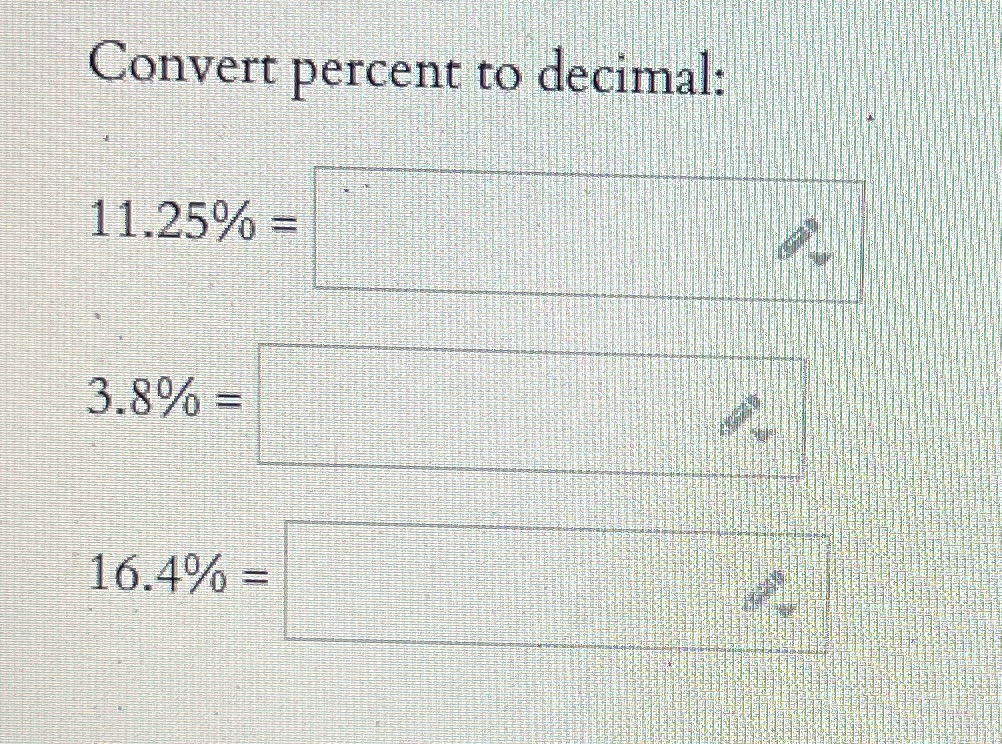 Convert percent to decimal: 11.25% = 3.8% = 16.4%