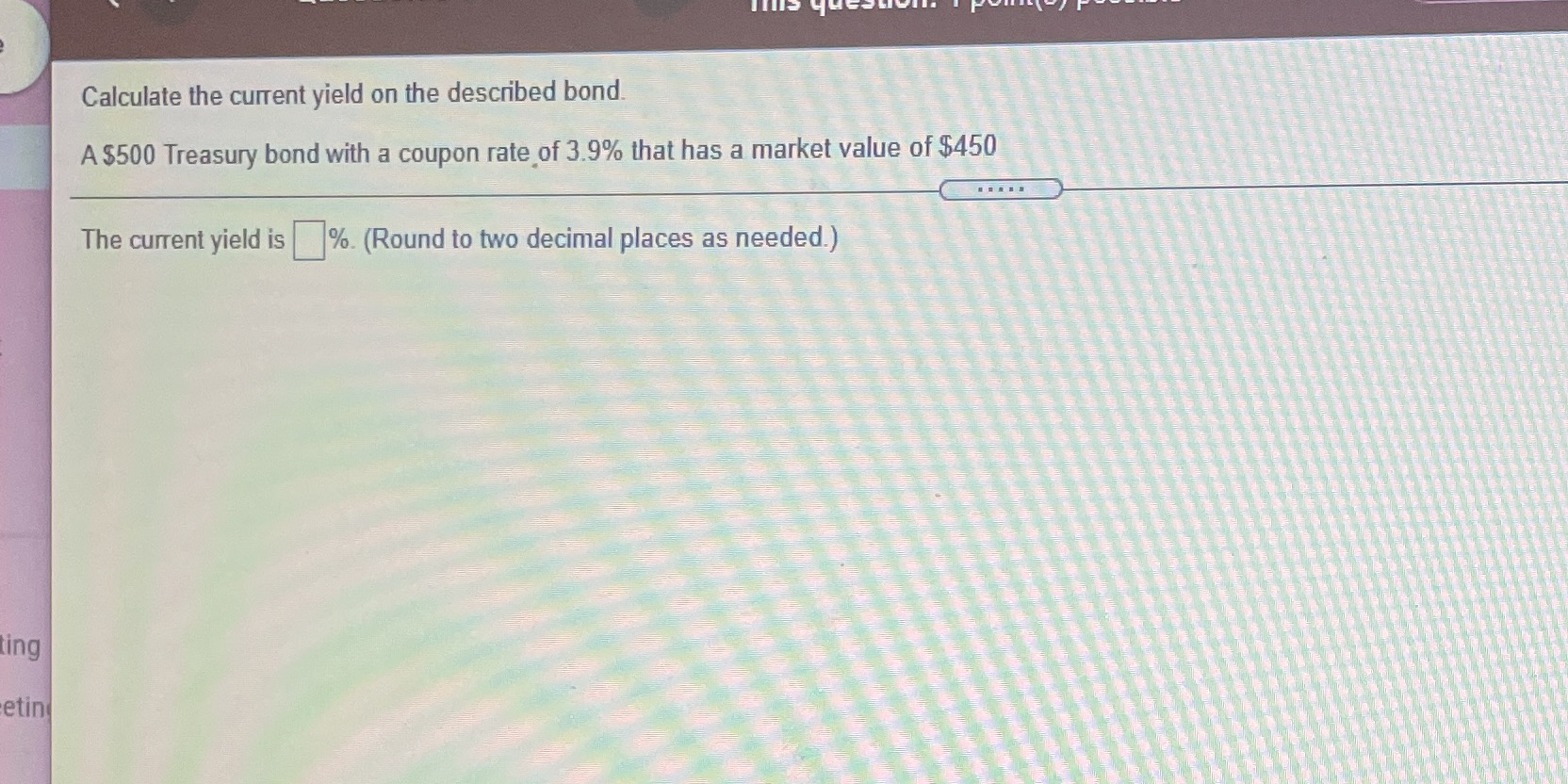 Calculate the current yield on the described