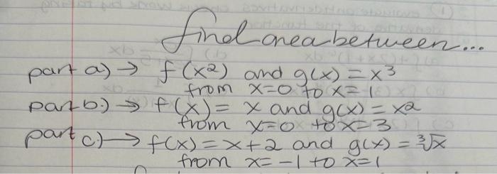 Find area between ... part a) - f ( x2 ) and g( x