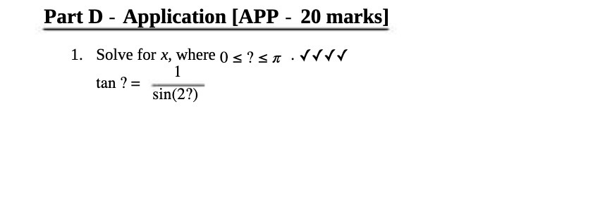 Part D - Application [APP - 20 marks] 1. Solve
